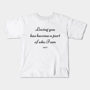 INFP - Loving You Kids T-Shirt